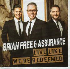 Brian Free and Assurance - Live Like We're Redeemed