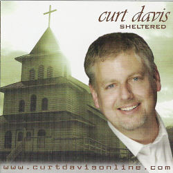 Curt Davis -- Sheltered