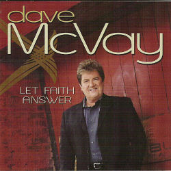 Dave McVay -- Let Faith Answer