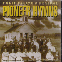 Ernie Couch & Revival -- Pioneer Hymns