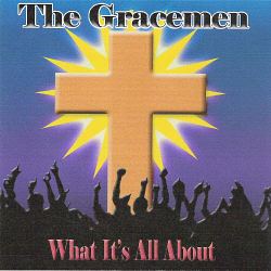 Gracemen -- What It's All About