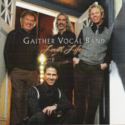Gaither Vocal Band -- Lovin' Life