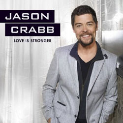 Jason Crabb - Love Is Stronger
