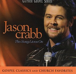 Jason Crabb - The Song Lives On