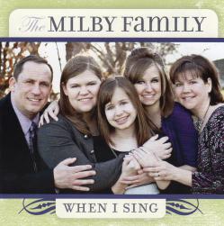Milby Family - When I Sing