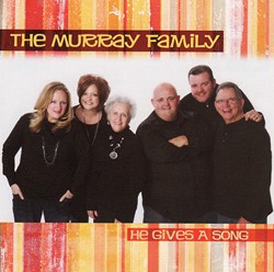 Murray Family -- He Gives A Song