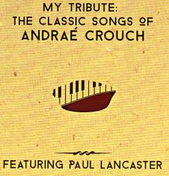 Paul Lancaster - My Tribute
