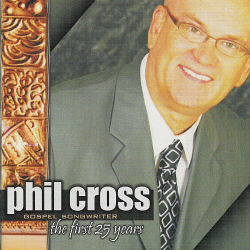 Phil Cross -- The First 25 Years
