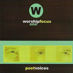 Poet Voices -- Worship Focus One