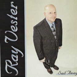 Ray Vester -- Sail Away