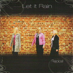 Rejoice! -- Let It Rain