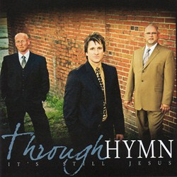 Through Hymn -- It's Still Jesus